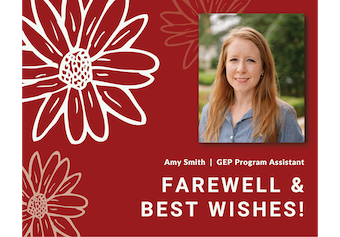 Farewell and Best Wishes to GEP Program Assistant Amy Smith